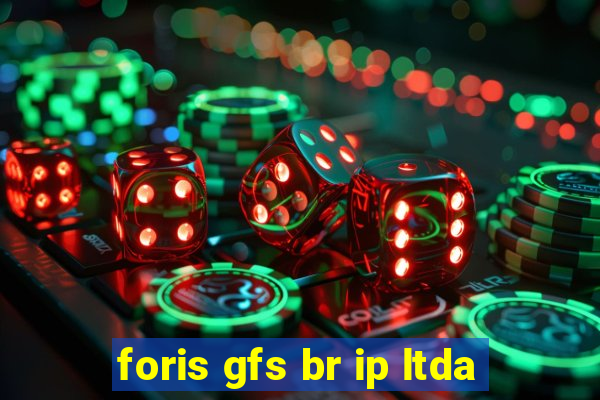 foris gfs br ip ltda