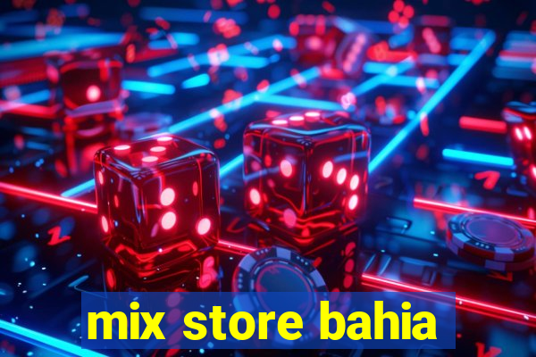 mix store bahia