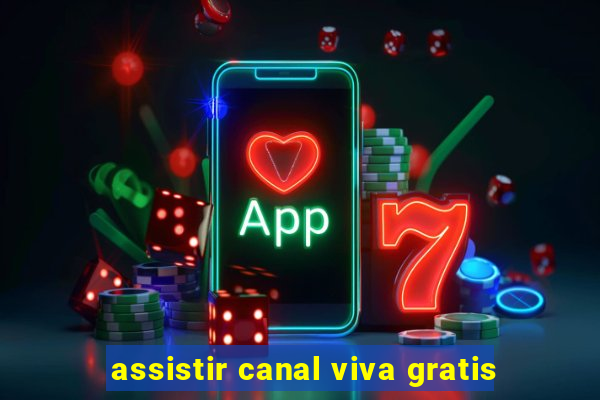 assistir canal viva gratis