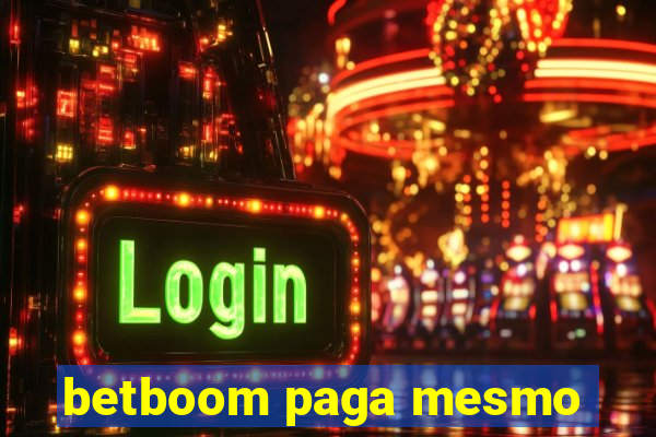 betboom paga mesmo