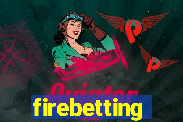 firebetting
