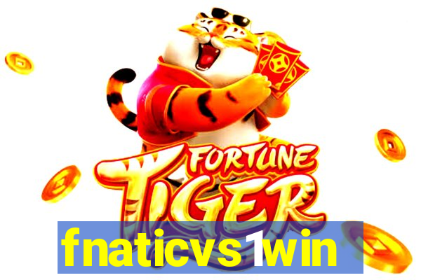 fnaticvs1win