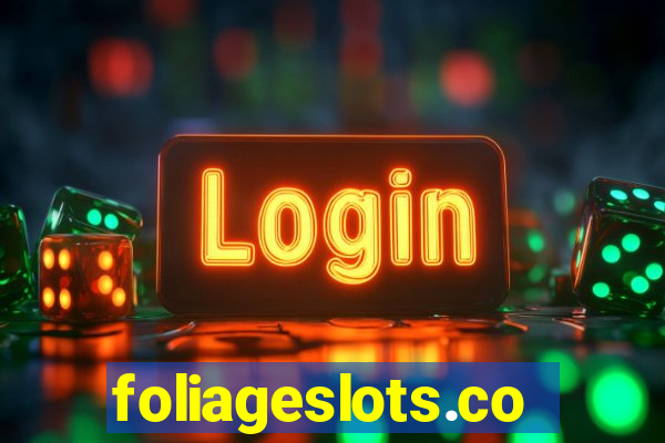 foliageslots.com