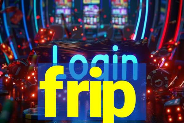 frip