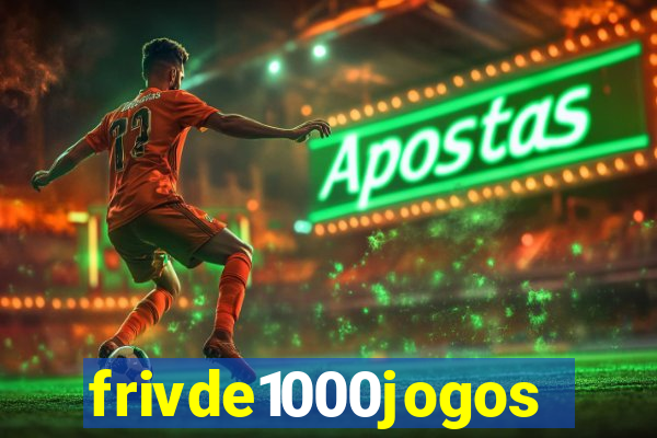 frivde1000jogos
