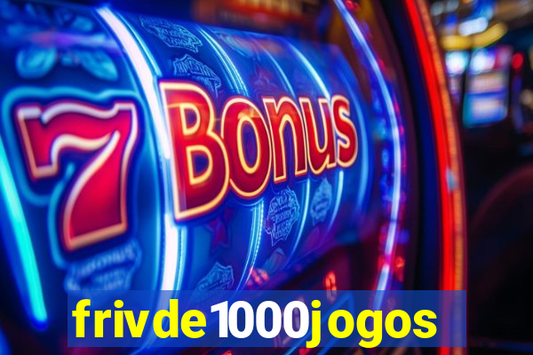 frivde1000jogos