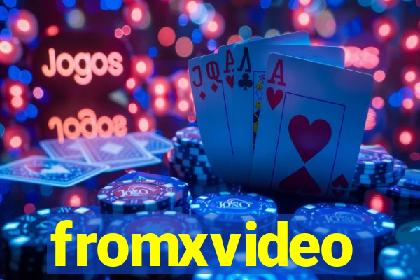 fromxvideo