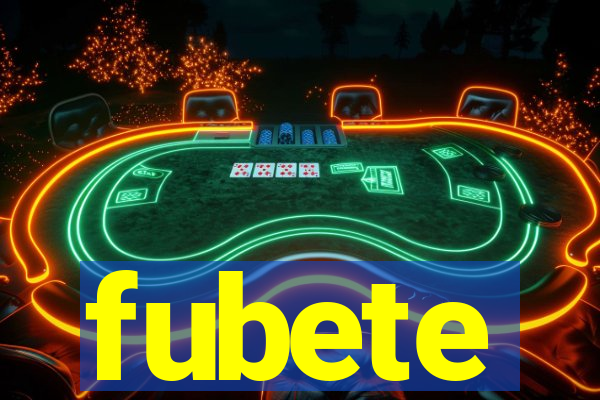 fubete