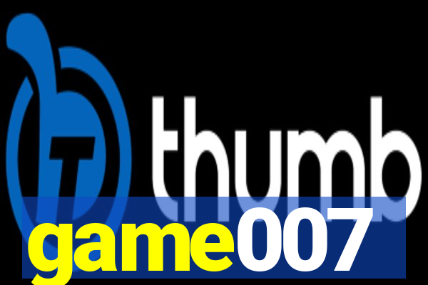 game007