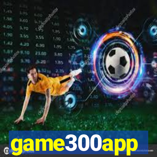 game300app