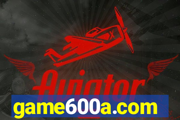 game600a.com