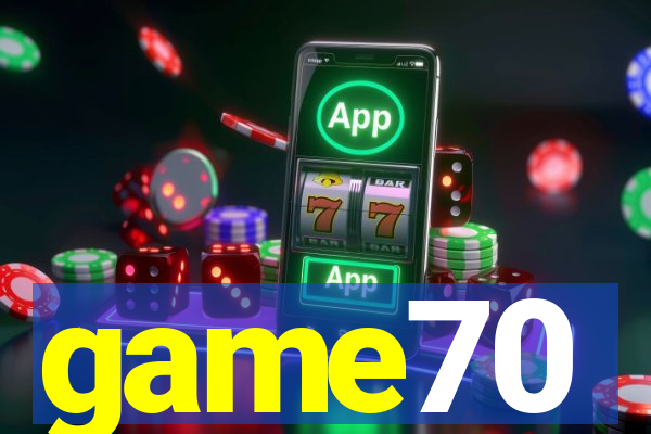game70