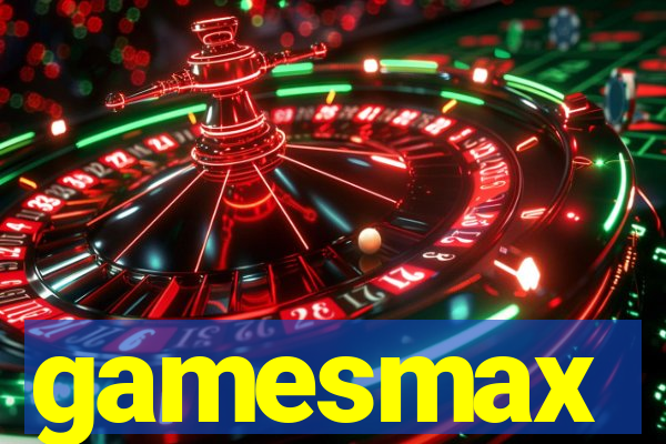 gamesmax