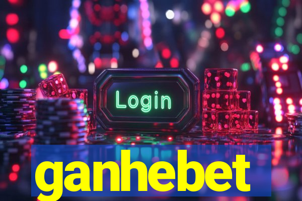 ganhebet