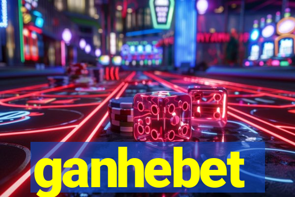 ganhebet