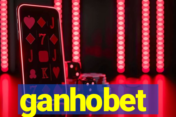 ganhobet