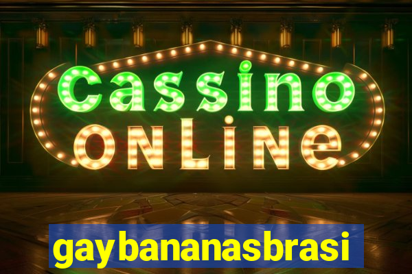 gaybananasbrasil