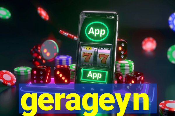 gerageyn
