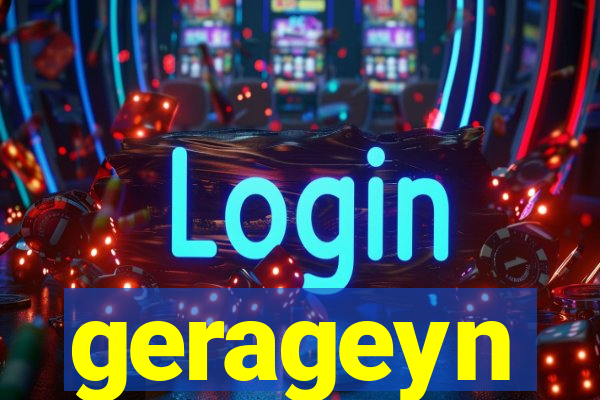 gerageyn