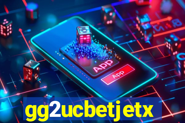 gg2ucbetjetx