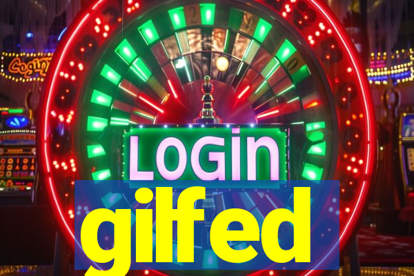 gilfed