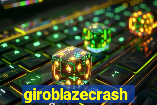 giroblazecrash