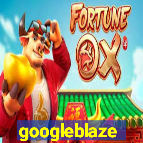 googleblaze