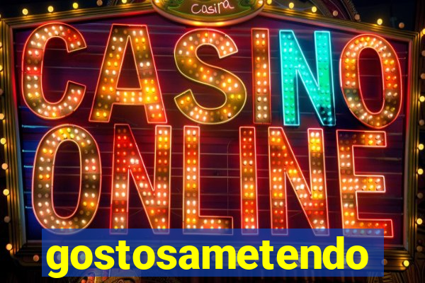 gostosametendo