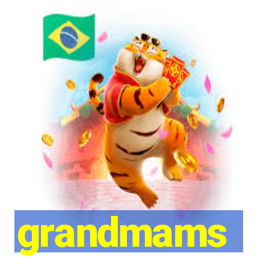 grandmams