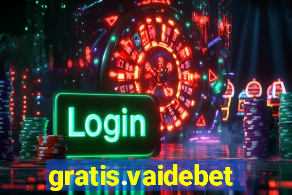 gratis.vaidebet