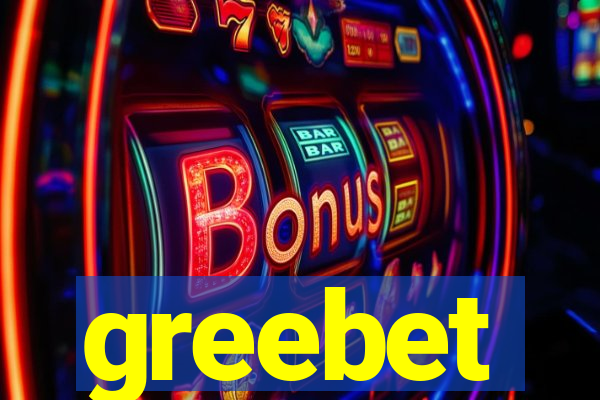 greebet