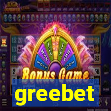 greebet