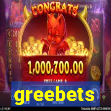 greebets