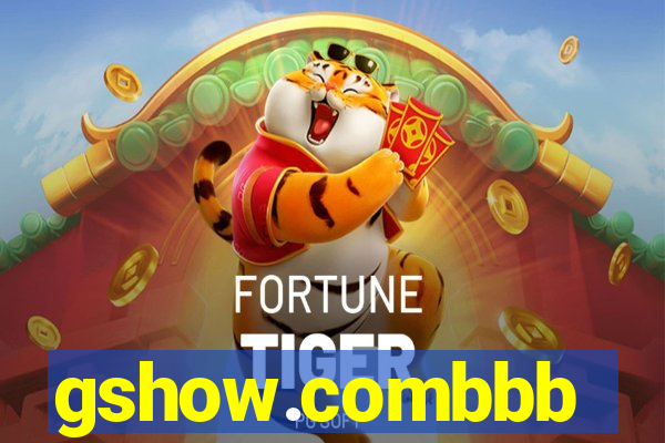 gshow.combbb