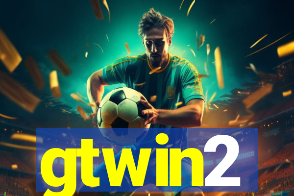 gtwin2