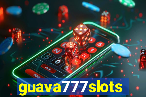 guava777slots