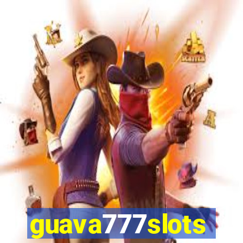 guava777slots
