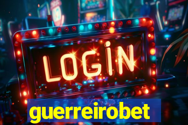 guerreirobet