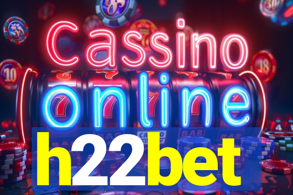 h22bet