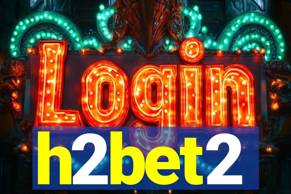 h2bet2