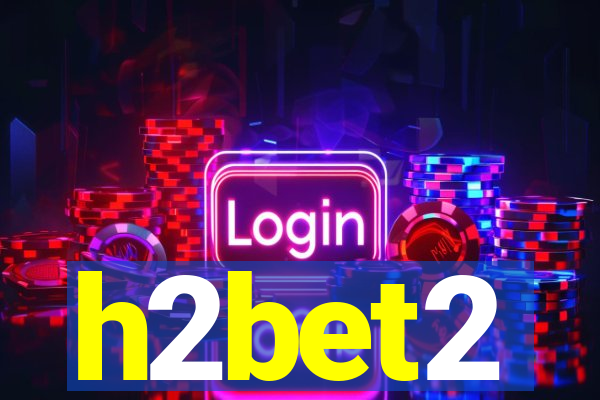 h2bet2