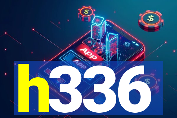 h336