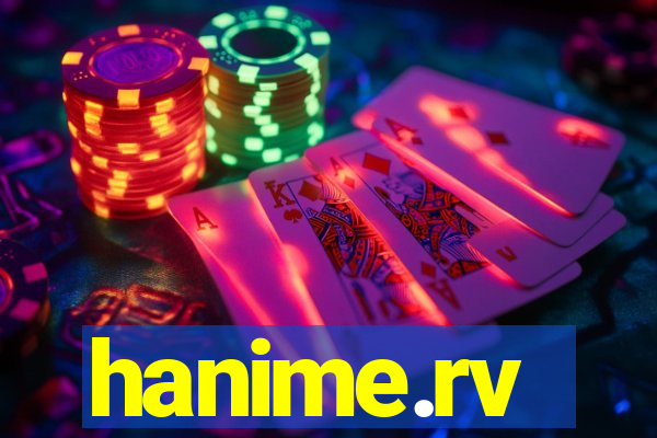 hanime.rv