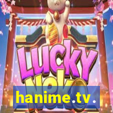 hanime.tv.