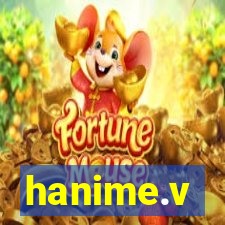 hanime.v