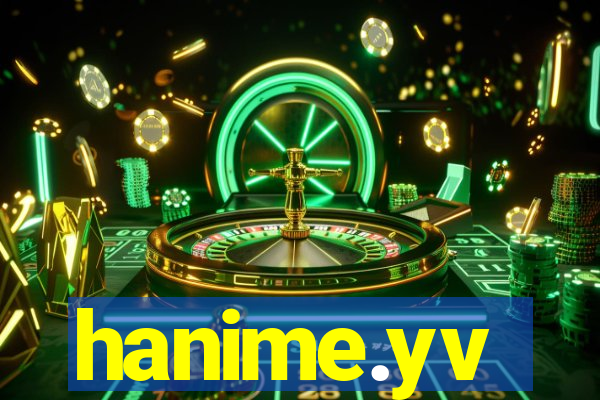 hanime.yv