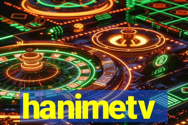 hanimetv