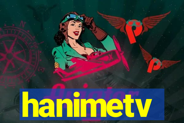 hanimetv