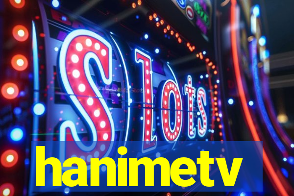 hanimetv