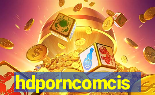 hdporncomcis